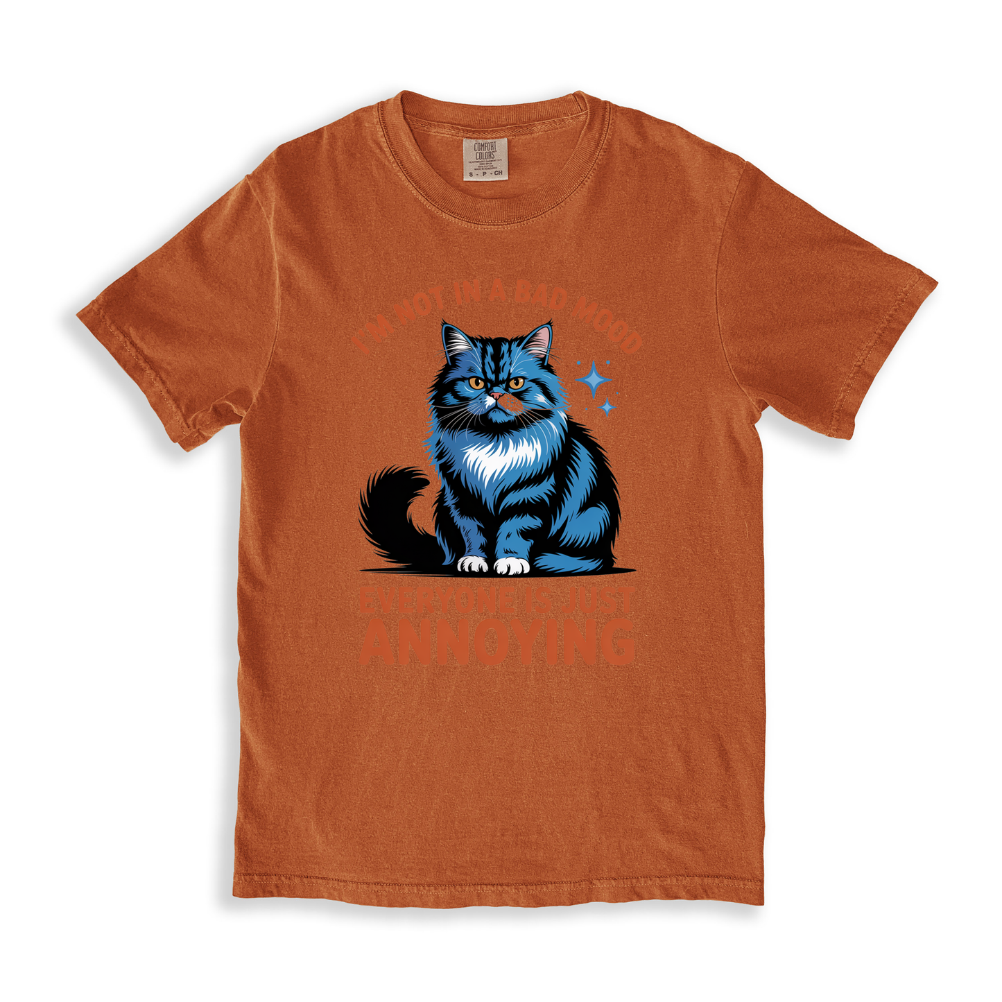 I_m Not In A Bad Mood Everyone Is Just Annoying T-shirt - Yam