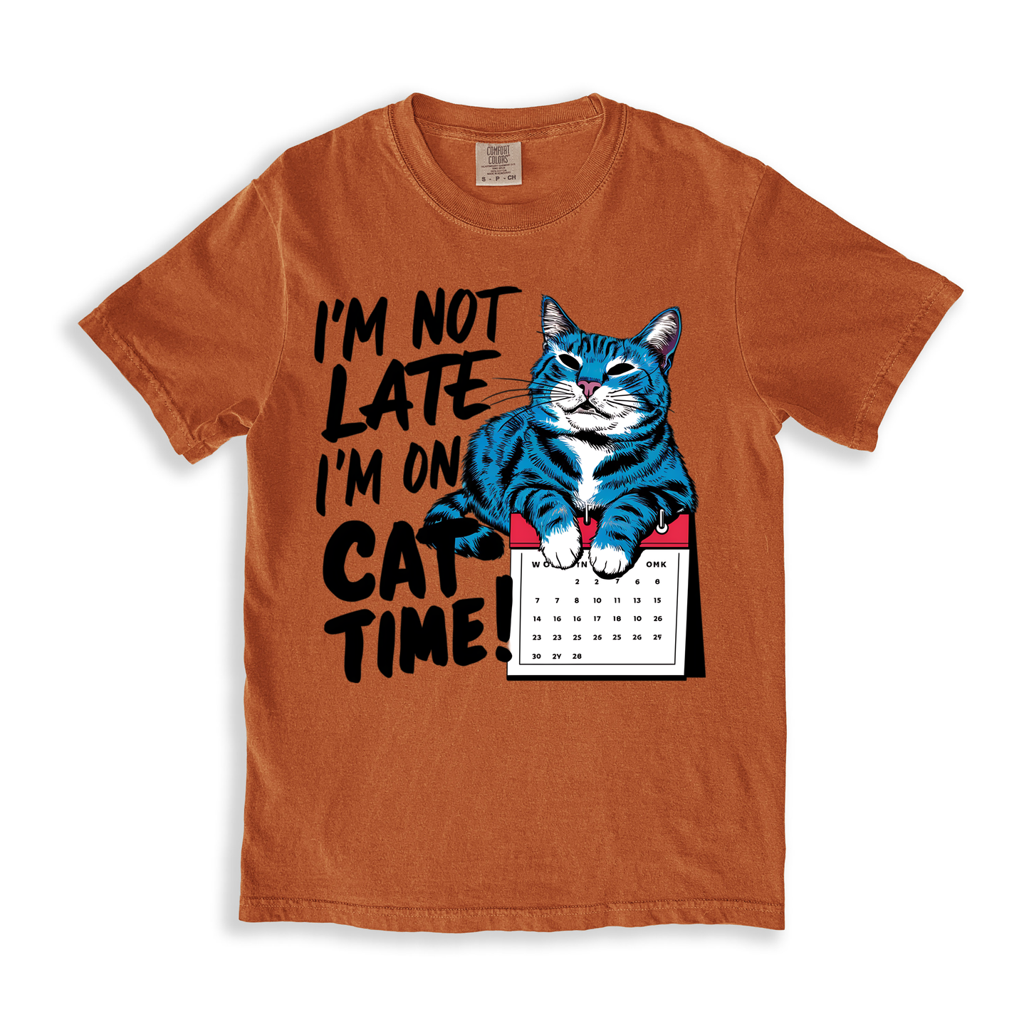 I_m Not Late I_m On Cat Time T-shirt - Yam