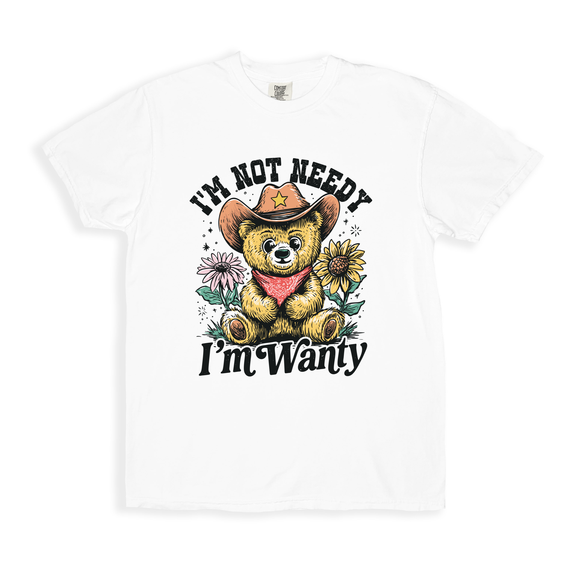 I_m Not Needy I_m Wanty T-shirt - White