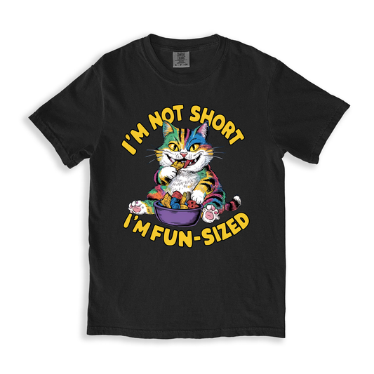 I_m Not Short I_m Fun-sized T-shirt