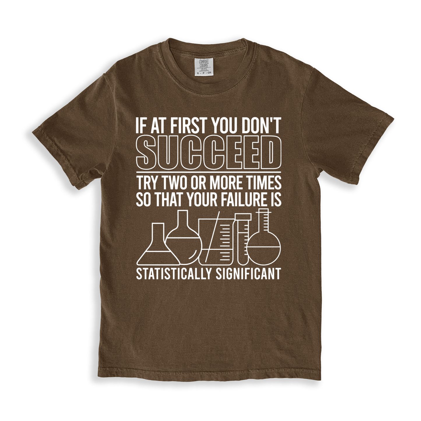 If At First You Don't Succeed T-shirt