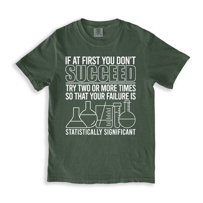 If At First You Don't Succeed T-shirt