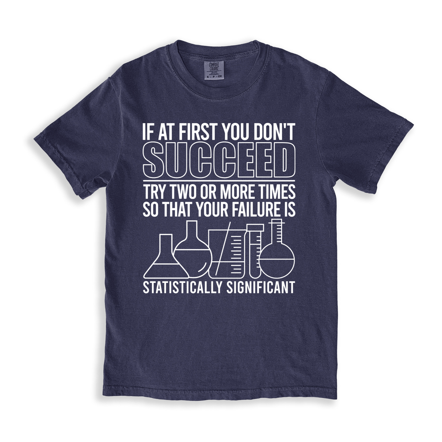 If At First You Don't Succeed T-shirt