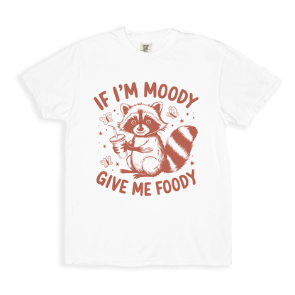 If I_m Moody Give Me Foody T-shirt - White
