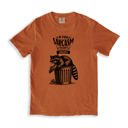 If Only Sarcasm Burned Calories T-shirt - Yam