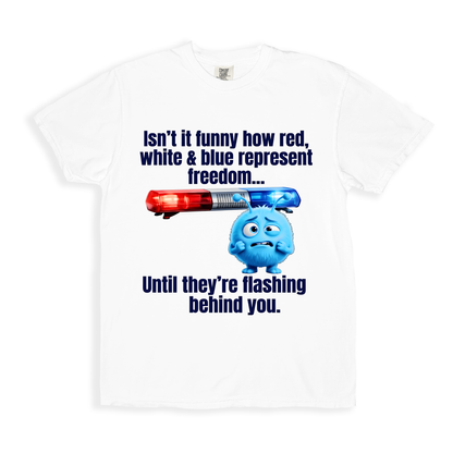 Isn't it funny how red, white and blue T-Shirt - White