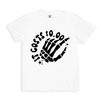 It Costs $0.00 T-shirt - White