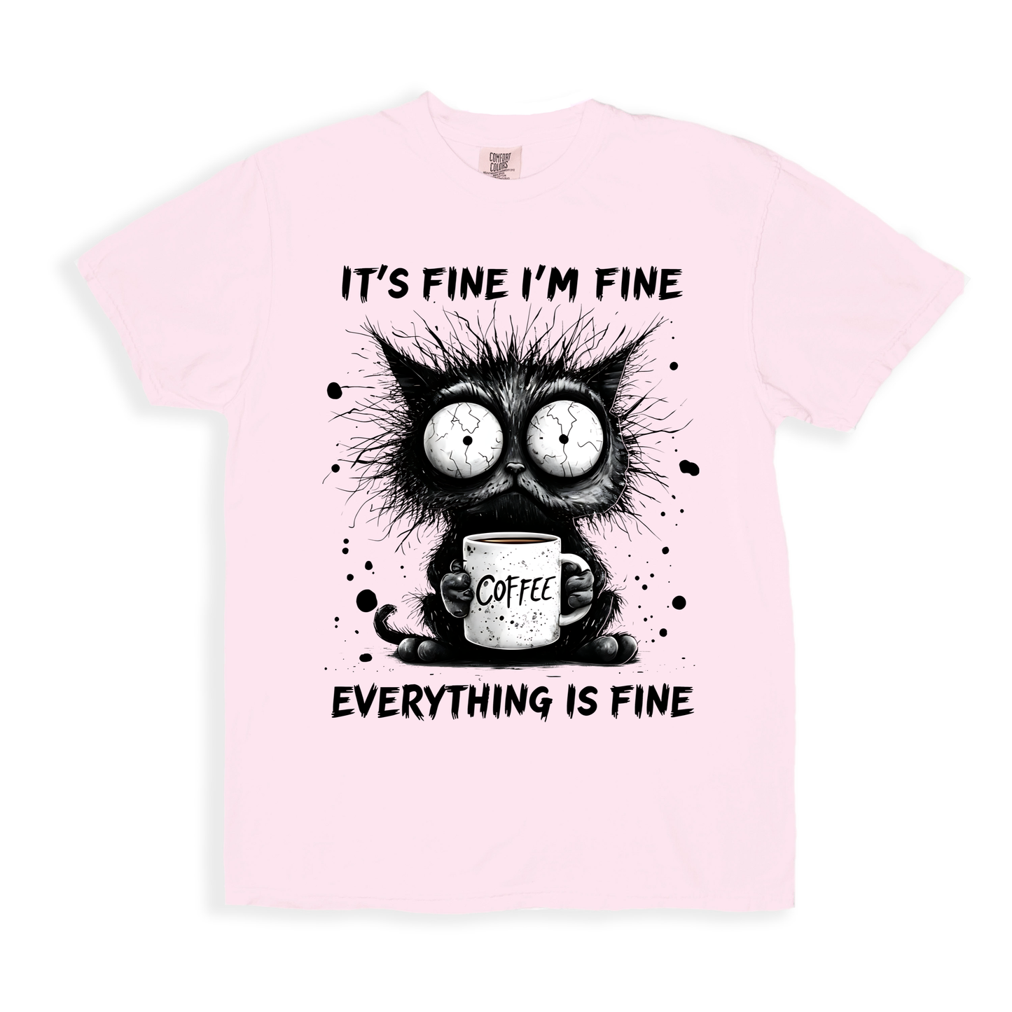 It's Fine I'm Fine T-shirt - Blossom