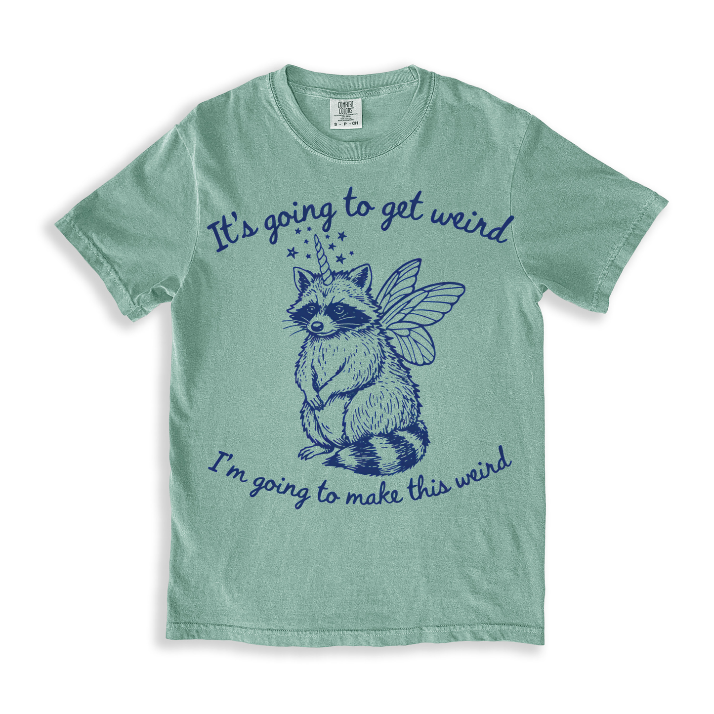 It's Going To Get Weird T-shirt - Bay