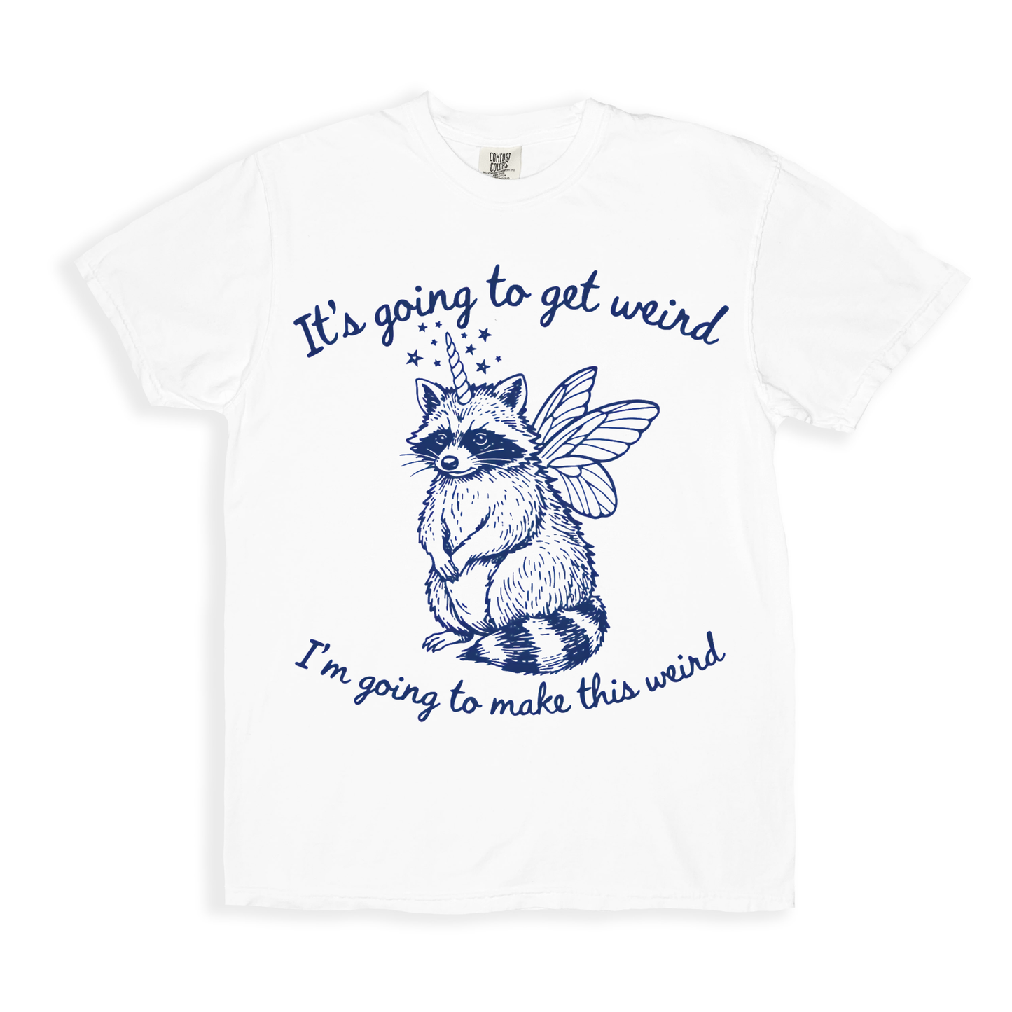 It's Going To Get Weird T-shirt - White