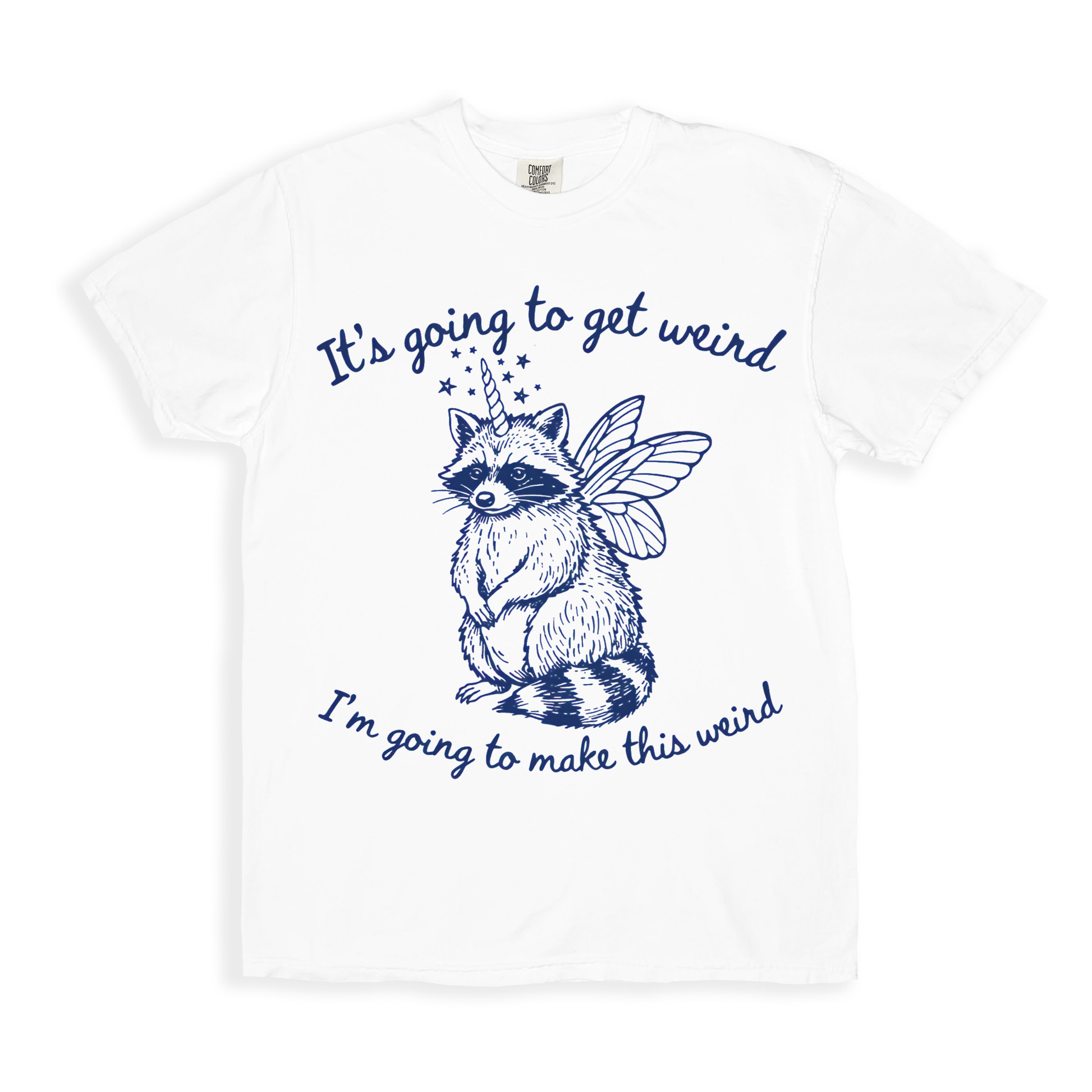 It's Going To Get Weird T-shirt - White
