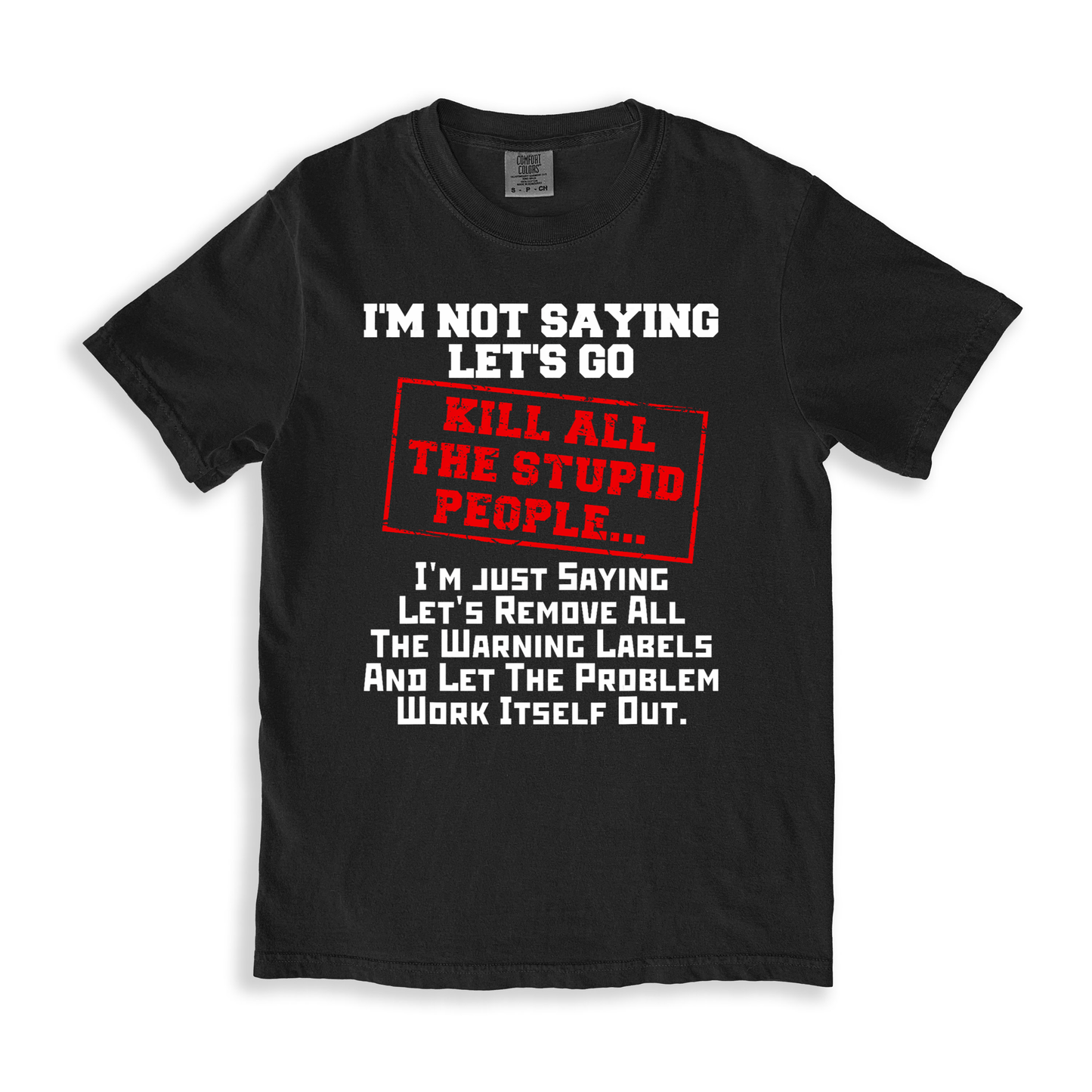 Kill All The Stupid People T-shirt