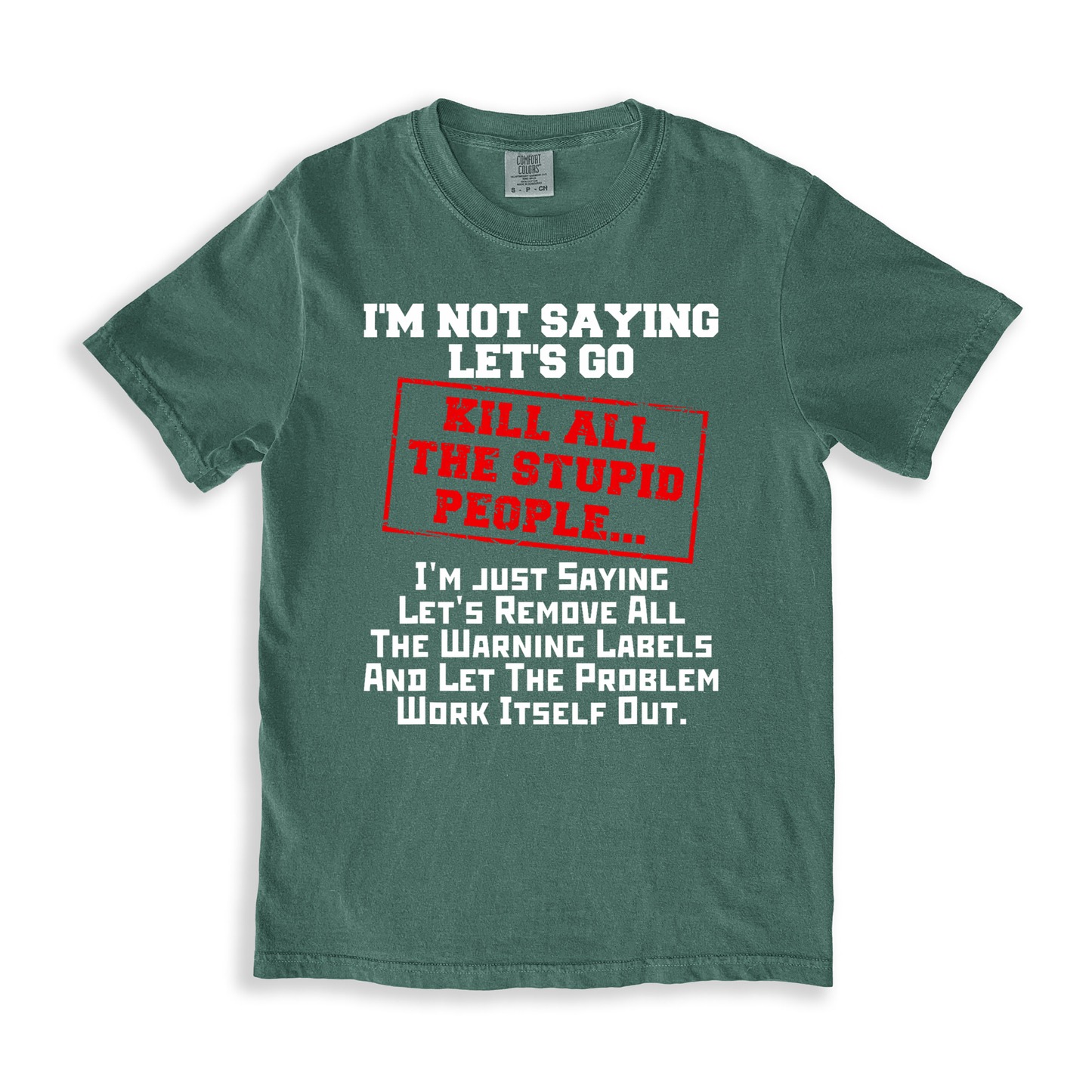 Kill All The Stupid People T-shirt