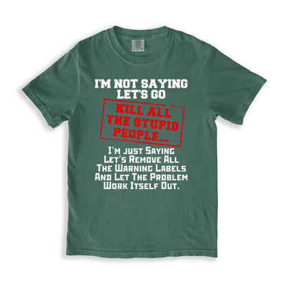 Kill All The Stupid People T-shirt