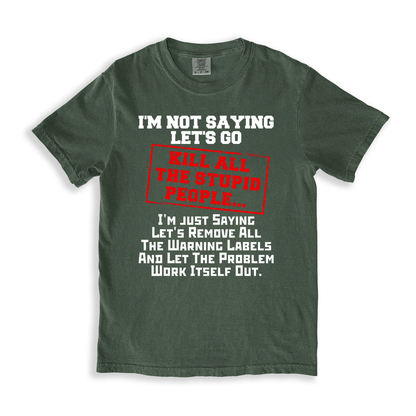 Kill All The Stupid People T-shirt