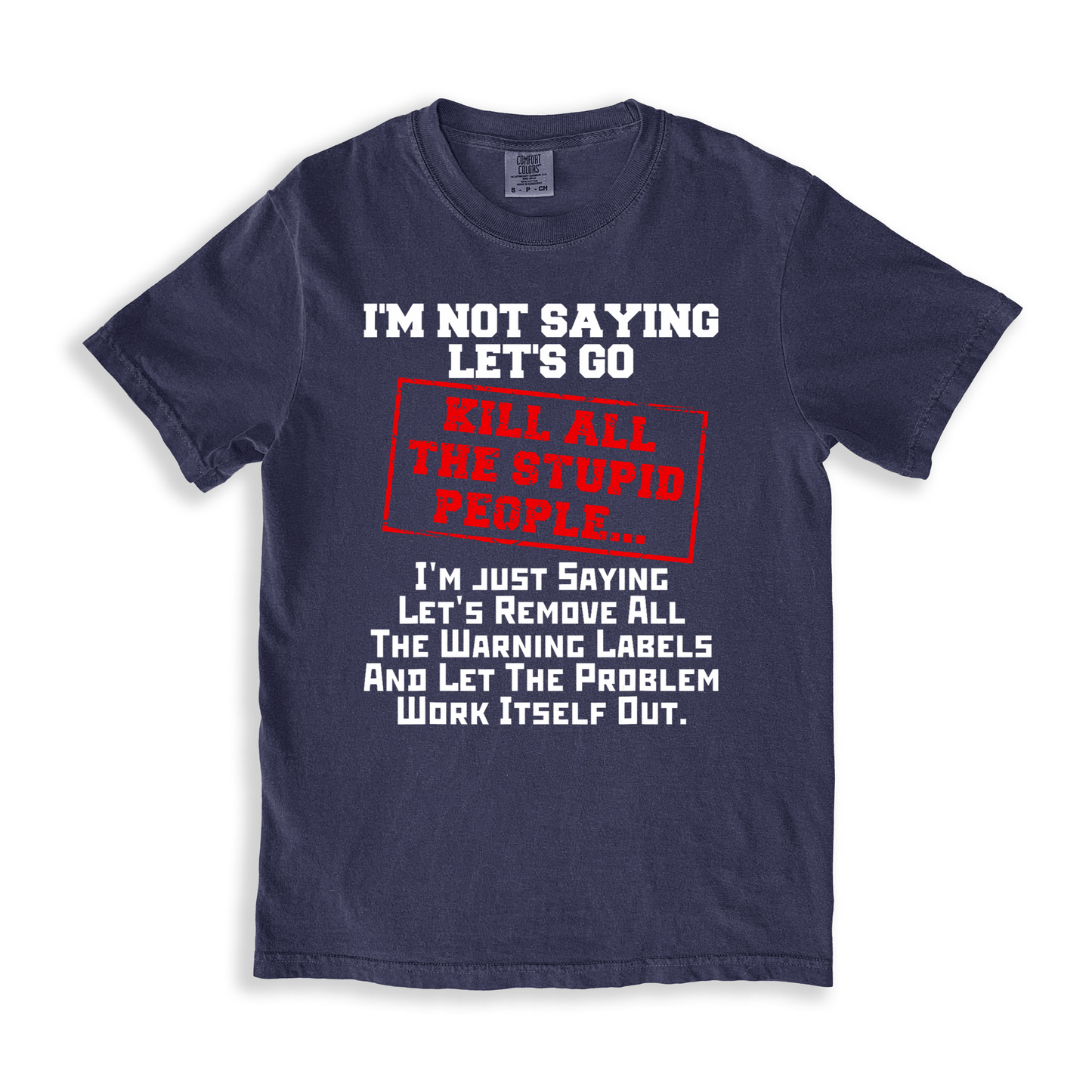 Kill All The Stupid People T-shirt