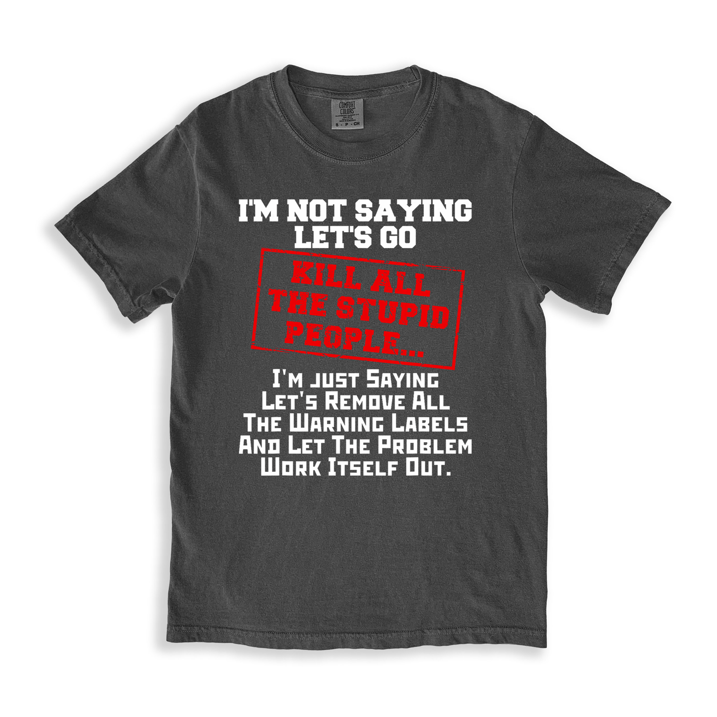 Kill All The Stupid People T-shirt