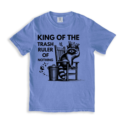 King Of The Trash Ruler Of Nothing T-shirt - BlueJean