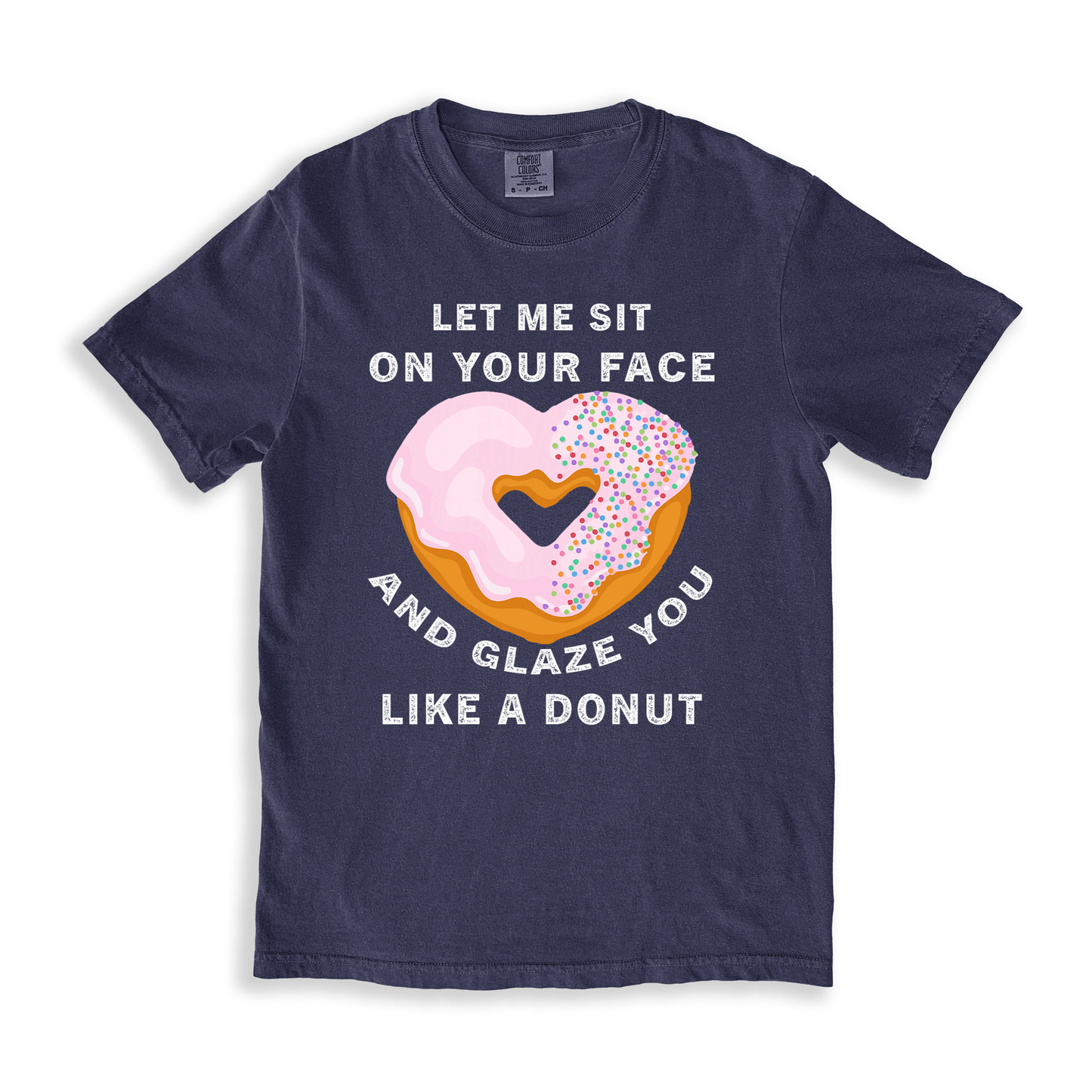 Let Me Sit On Your Face T-shirt
