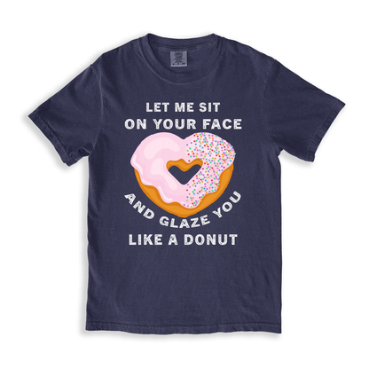 Let Me Sit On Your Face T-shirt