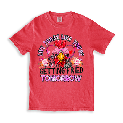 Live Today Like You_re Getting Fried Tomorrow T-shirt - Watermelon