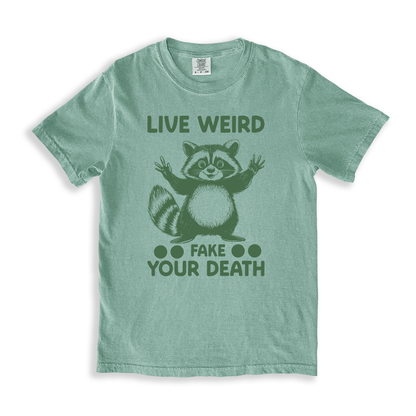 Live Weird Fake Your Death T-shirt - Bay