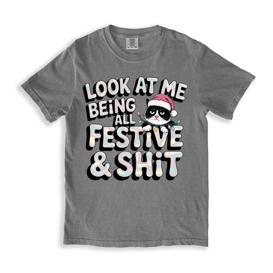 Look At Me Being All Festive & Shit T-shirt - Grey