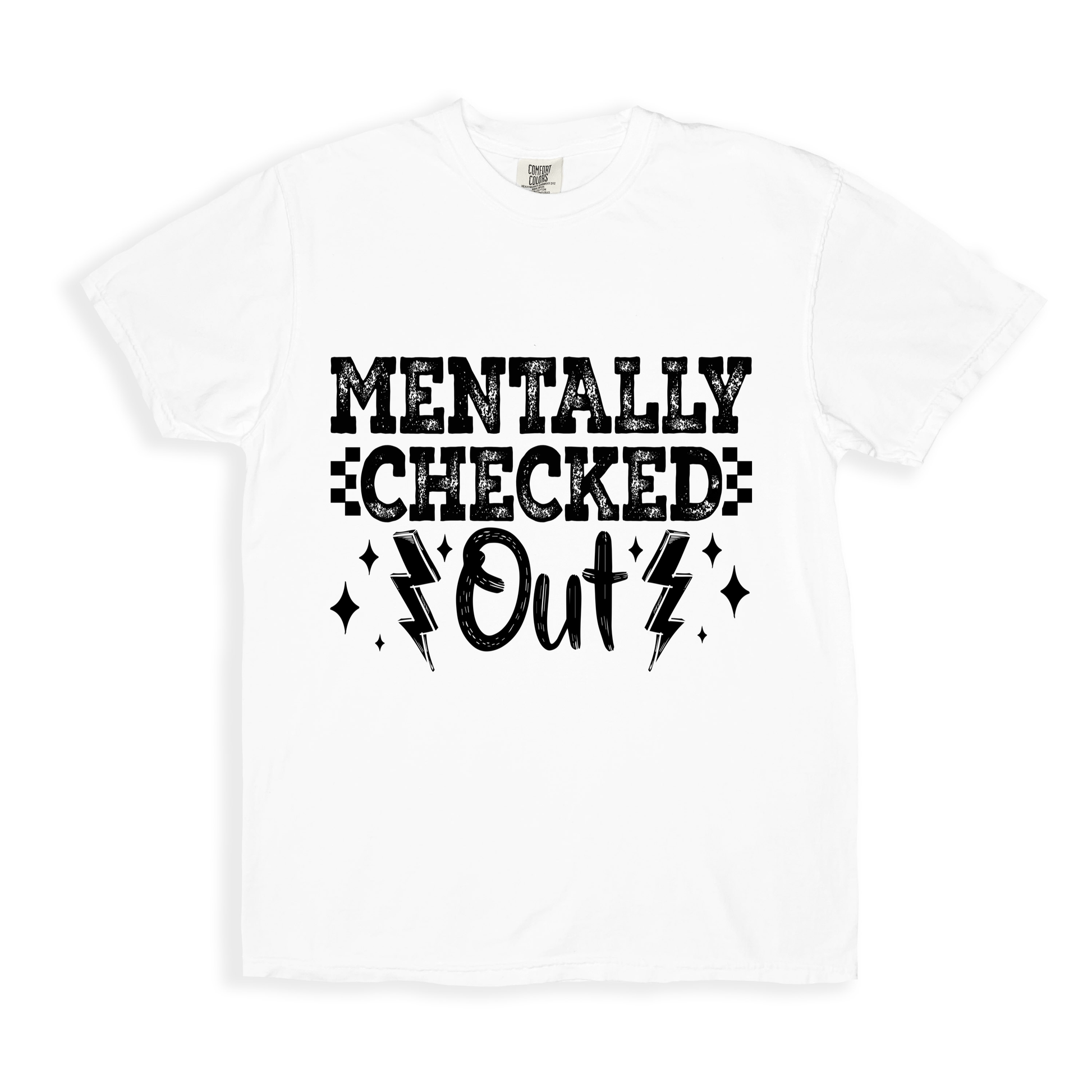 Mentally Checked Out T-shirt - White