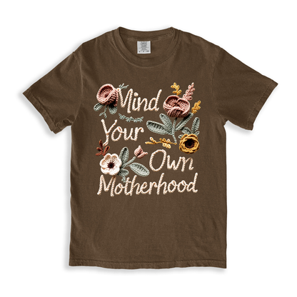 Mind Your Own Motherhood T-shirt