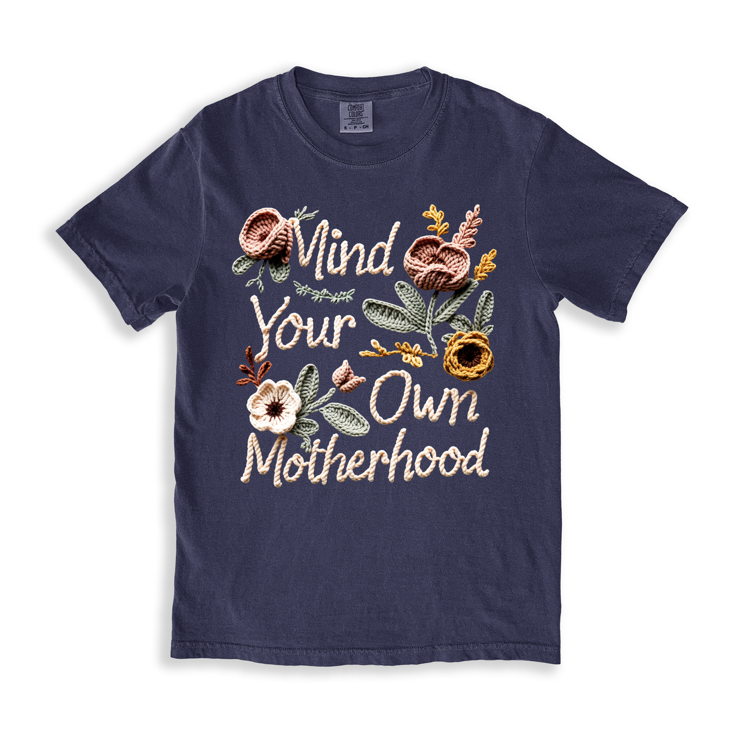 Mind Your Own Motherhood T-shirt