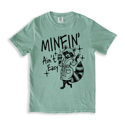 Minfin' Ain't Easy T-shirt - Bay