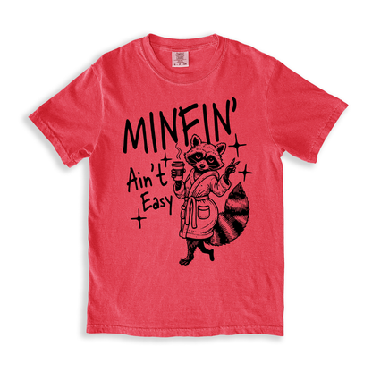 Minfin' Ain't Easy T-shirt - Watermelon