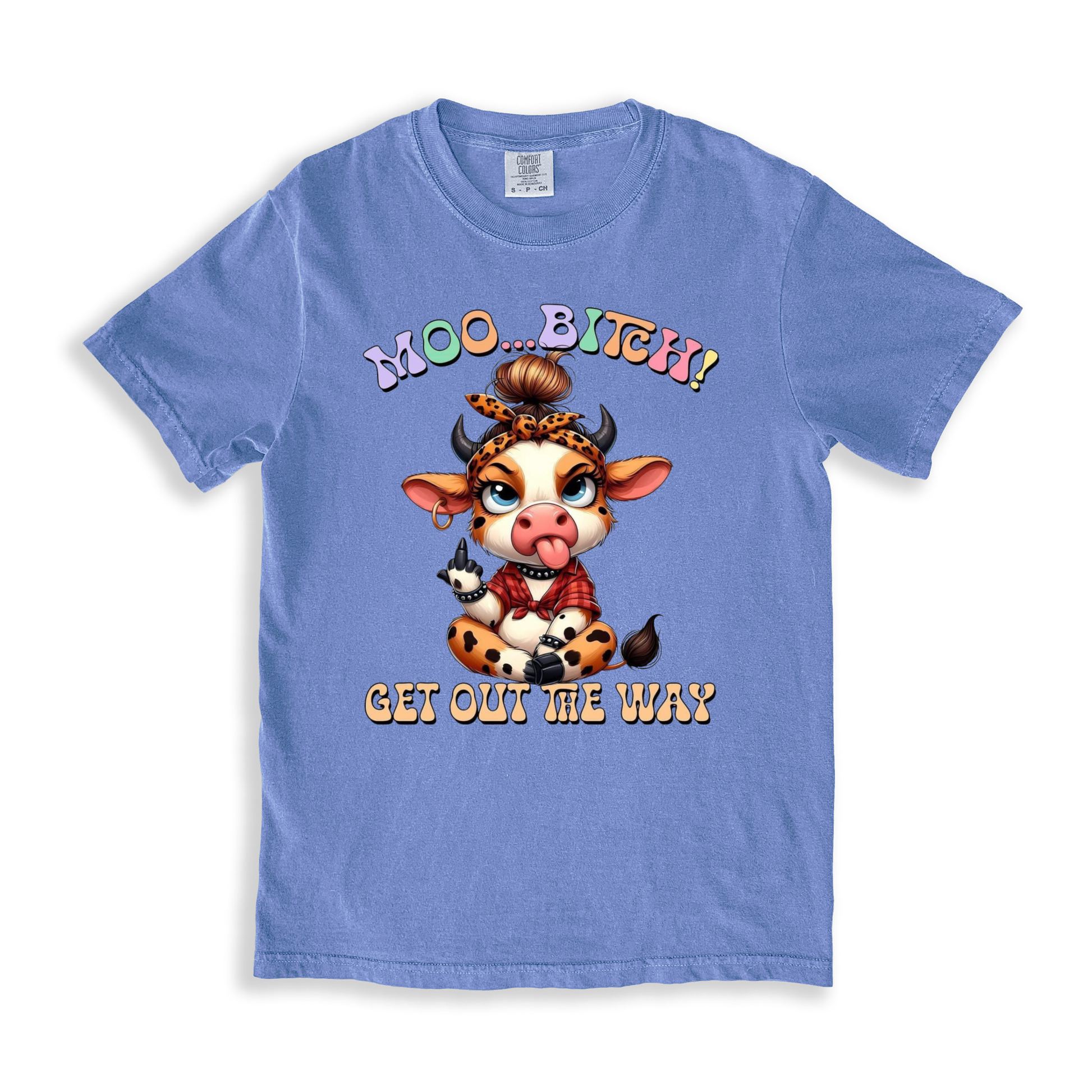 Moo..bitch! Get Out The Way T-shirt - BlueJean