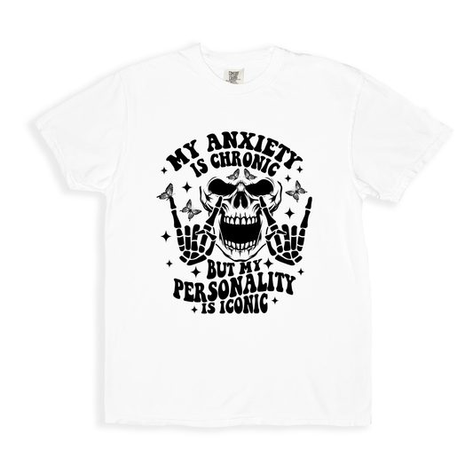 My Anxiety Is Chronic T-shirt - White