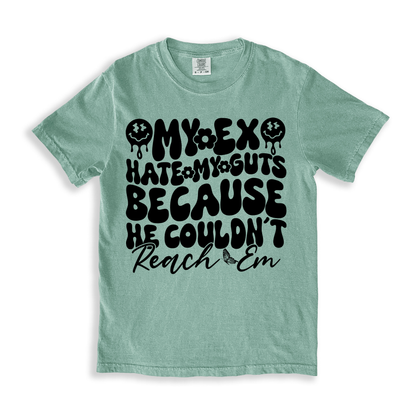 My Ex Hate My Guts Because He Couldn_t Peach Em T-shirt - Bay