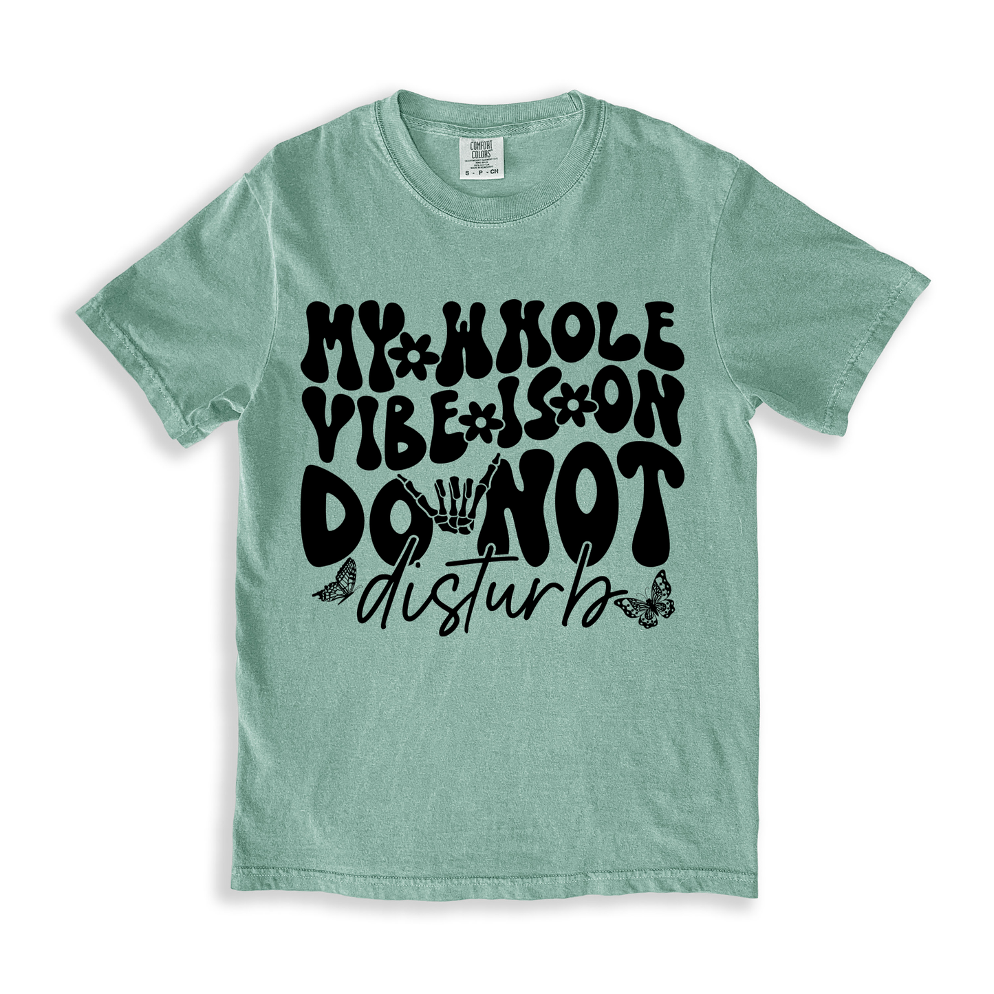 My Whole Vibe Is On Do Not Disturb 2 T-shirt - Bay