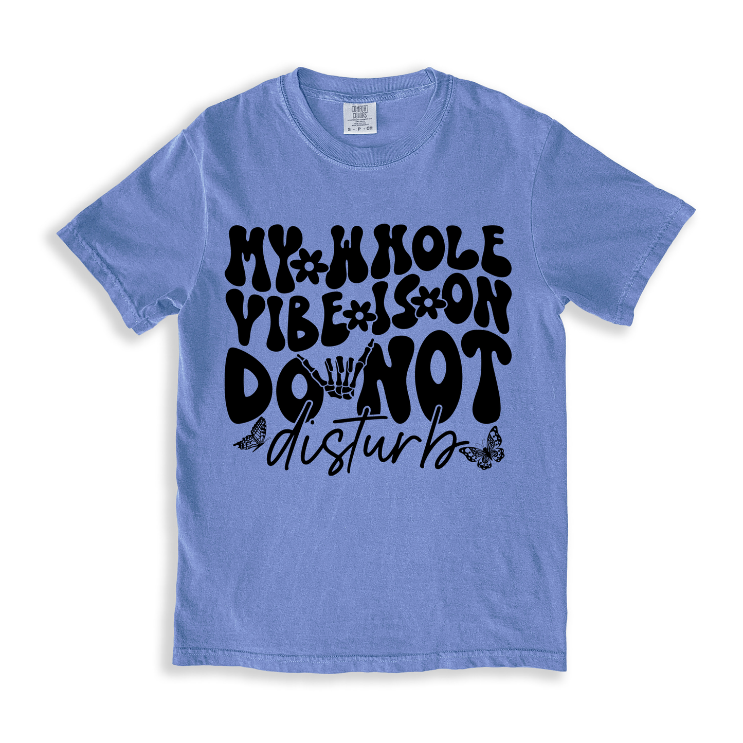 My Whole Vibe Is On Do Not Disturb 2 T-shirt - BlueJean