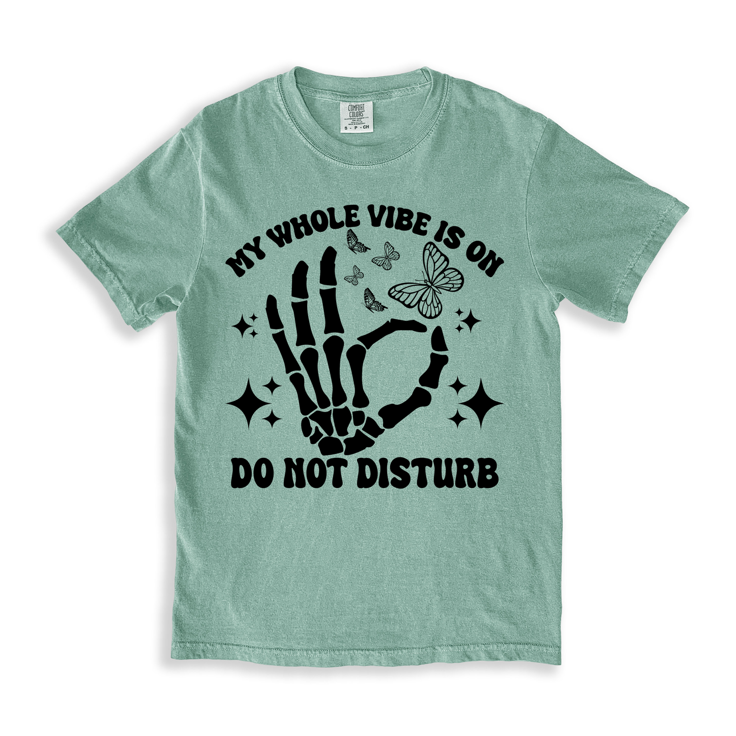My Whole Vibe Is On Do Not Disturb T-shirt - Bay