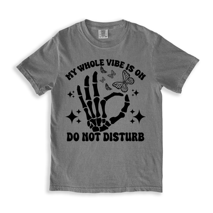 My Whole Vibe Is On Do Not Disturb T-shirt - Grey