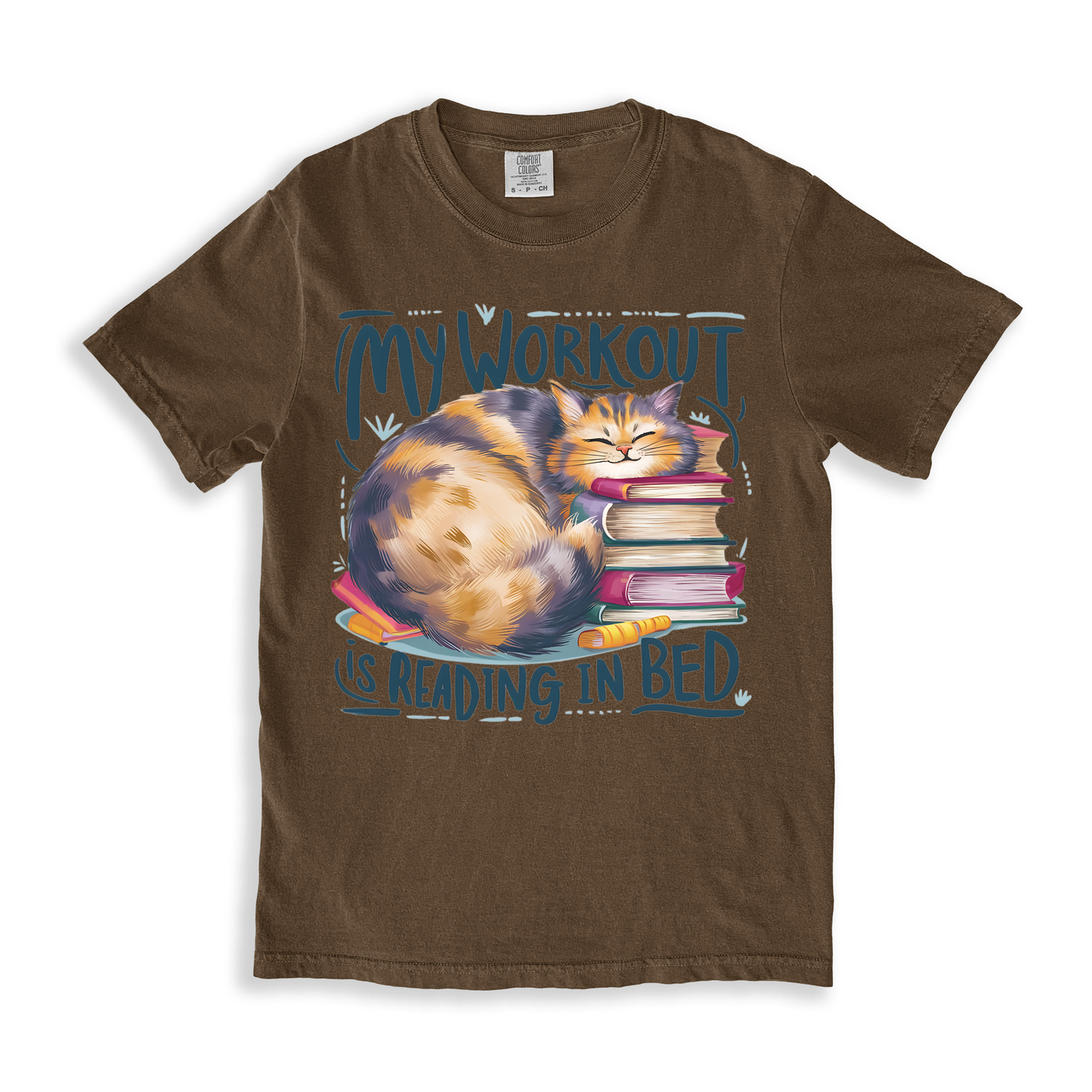 My Workout Is Reading In Bed T-shirt
