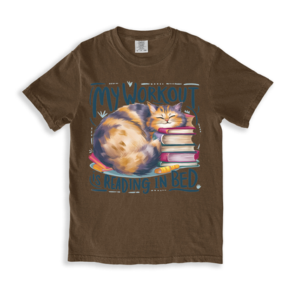 My Workout Is Reading In Bed T-shirt