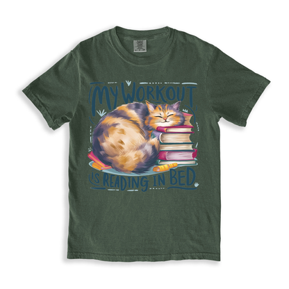 My Workout Is Reading In Bed T-shirt