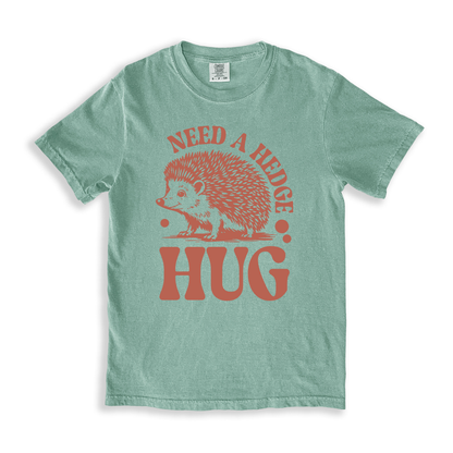 Need A Hedge Hug T-shirt - Bay