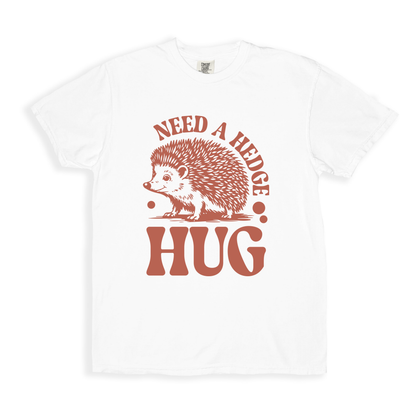 Need A Hedge Hug T-shirt - White