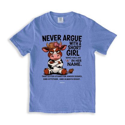 Never Argue With A Short Girl Who Has An _a_ In Her Name T-shirt - BlueJean