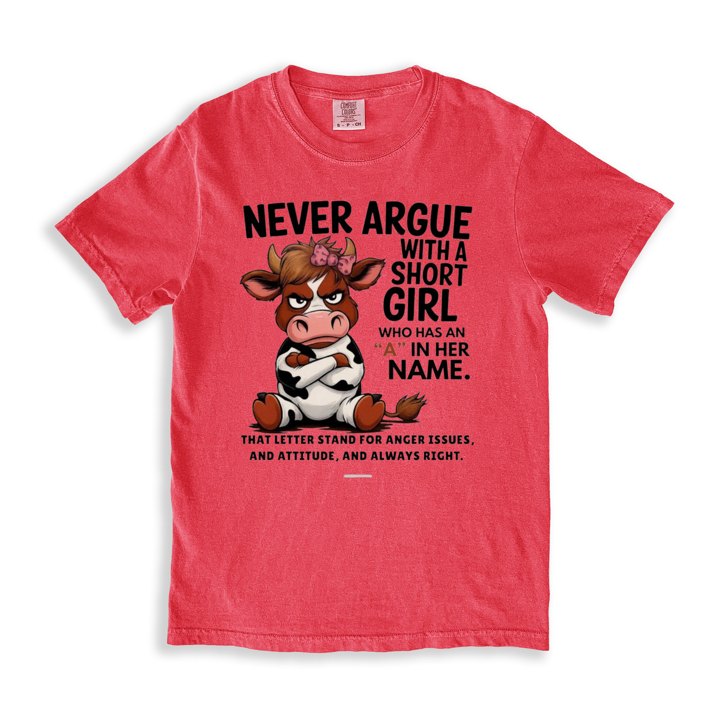Never Argue With A Short Girl Who Has An _a_ In Her Name T-shirt - Watermelon