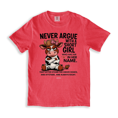 Never Argue With A Short Girl Who Has An _a_ In Her Name T-shirt - Watermelon