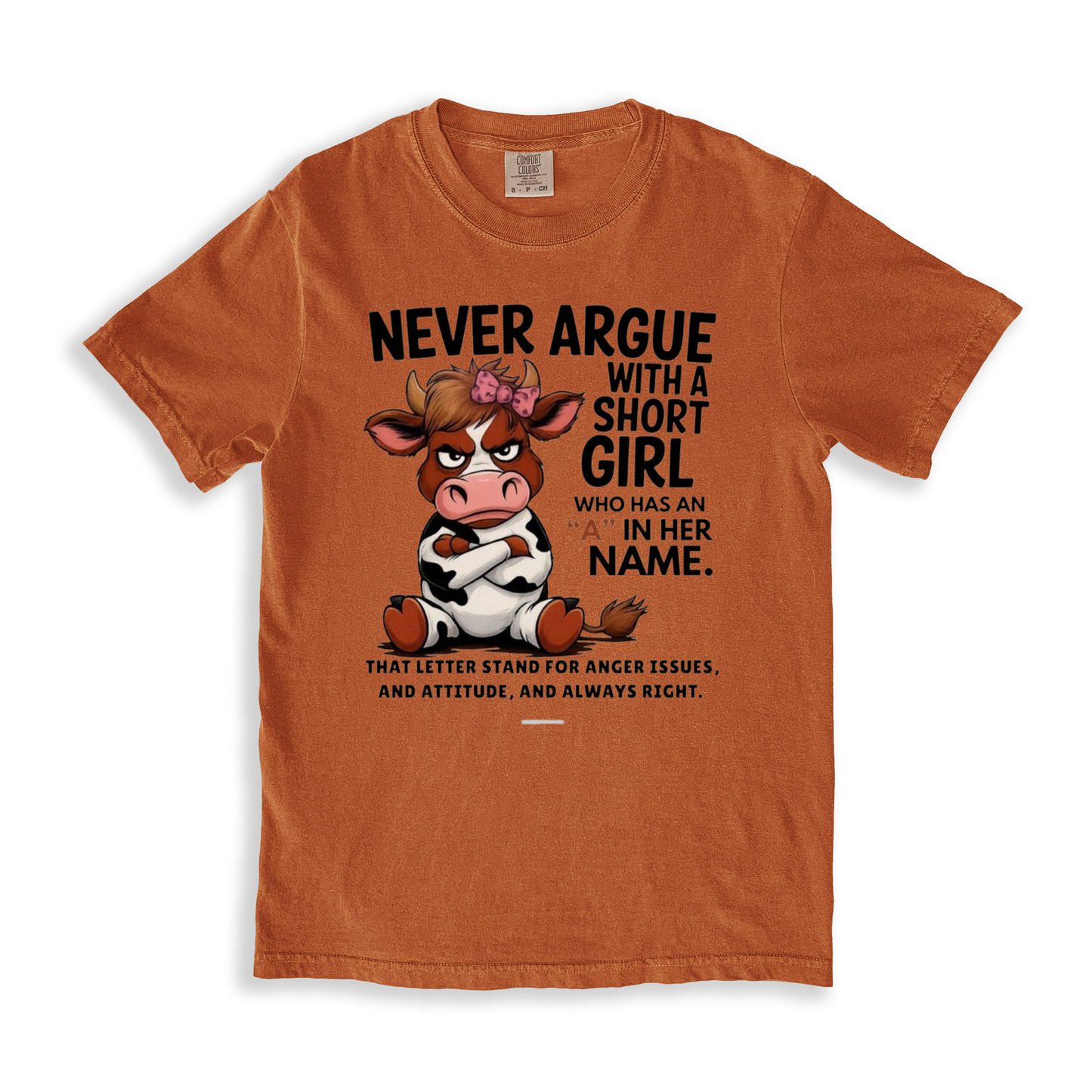Never Argue With A Short Girl Who Has An _a_ In Her Name T-shirt - Yam