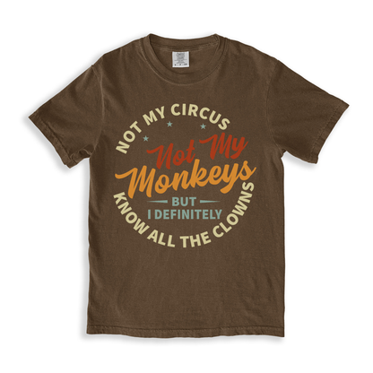 Not My Circus Not My Monkey T-shirt
