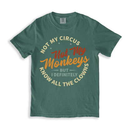 Not My Circus Not My Monkey T-shirt